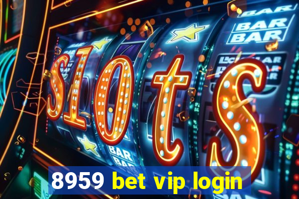 8959 bet vip login